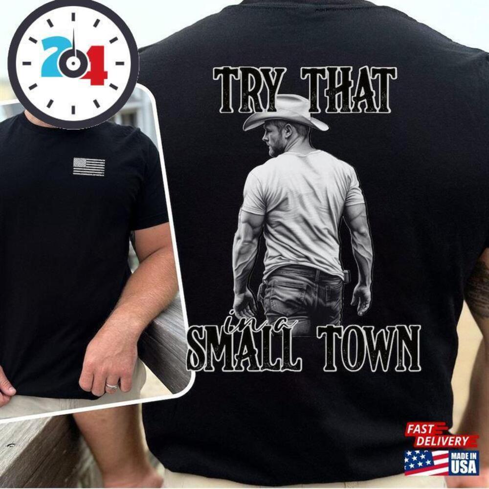 Try That In A Small Town Jason Aldean 2 Sided Tshirt
